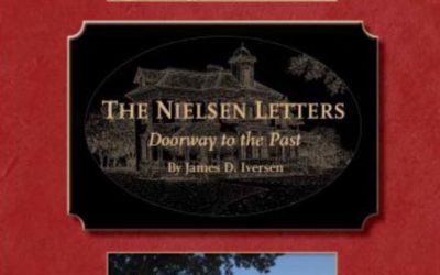 NEW BOOK: Congratulations to Dr. James D. Iversen on the publication of THE NIELSEN LETTERS: Doorway to the Past