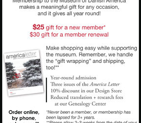 Give the Gift of Membership to the Museum of Danish America